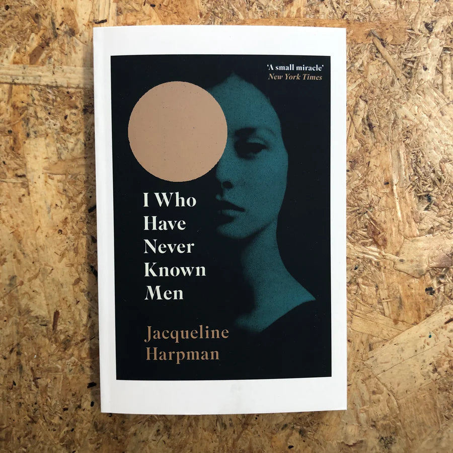 I Who Have Never Known Men